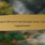 Japon Mimarisi’nde Ekolojik Dostu Yapı Uygulamaları
