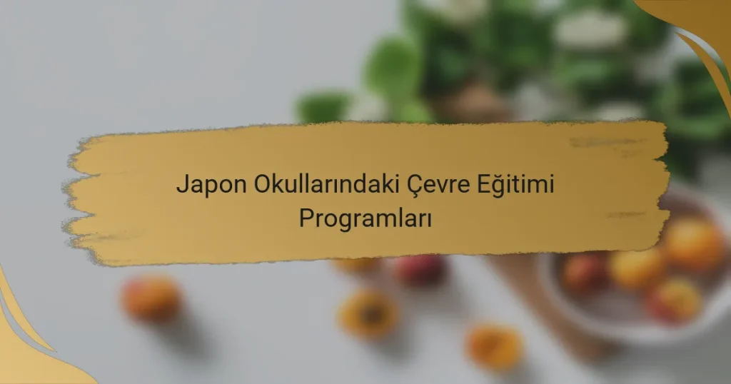 Japon Okullarındaki Çevre Eğitimi Programları