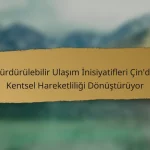 Sürdürülebilir Ulaşım İnisiyatifleri Çin’de Kentsel Hareketliliği Dönüştürüyor